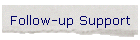 Follow-up Support